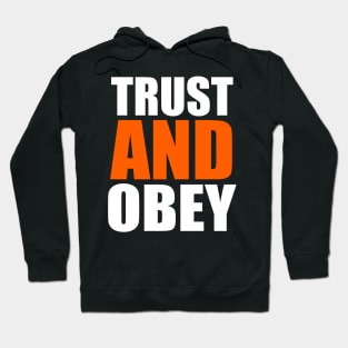 Trust And Obey Christian Gift Hoodie